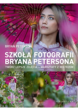 Szkoła fotografii Bryana Petersona