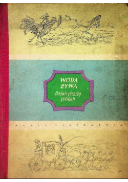 Woda żywa baśnie pisarzy polskich
