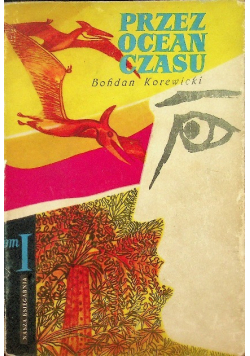 Przez ocean czasu Tom I