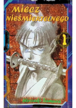 Miecz Nieśmiertelnego Tom I