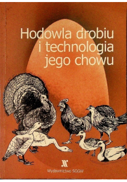 Hodowla drobiu i technologia jego chowu