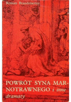 Powrót syna marnotrawnego i inne dramaty