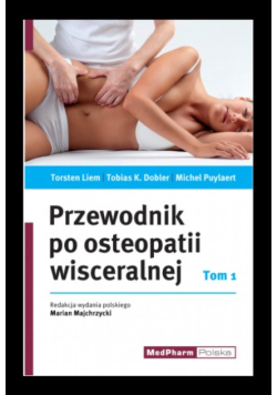 Przewodnik po osteopatii wisceralnej Tom 1