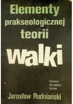 Elementy prakseologicznej teorii walki