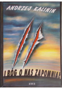 I Bóg o nas zapomniał