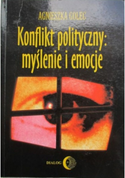 Konflikt polityczny myślenie i emocje
