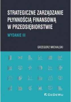 Strategiczne zarządzanie płynnością finansową w przedsiębiorstwie