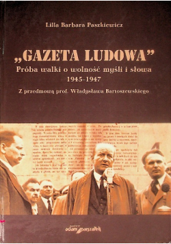 Gazeta ludowa Próba walki o wolność myśli i słowa 1945 - 1947
