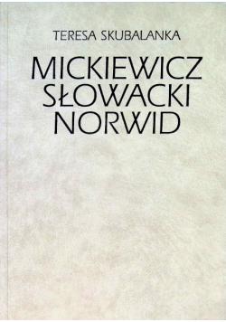 Mickiewicz Słowacki Norwid