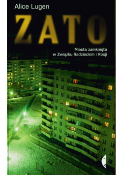 ZATO miasta zamknięte w Związku Radzieckim i Rosji