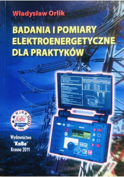 Badania i pomiary elektroenergetyczne dla praktyków