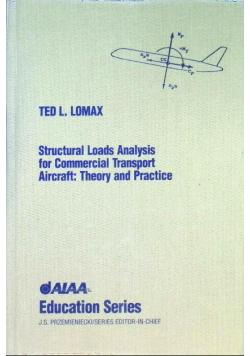 Structural Loads Analysis for Commercial Transport Aircraft: Theory and Practice