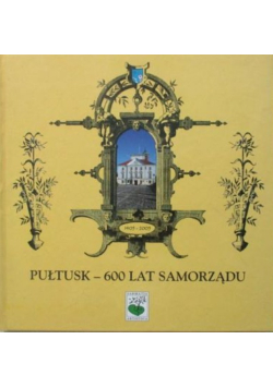 Pułtusk- 600 lat samorząd