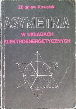 Asymetria Układach Elektroenergetycznych