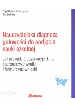 Nauczycielska diagnoza gotowości do podjęcia nauki szkolnej