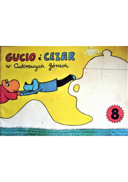 Gucio I Cezar w cukrowych górach
