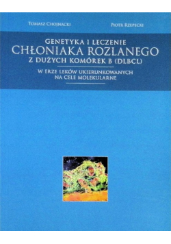 Genetyka i leczenie chłoniaka rozlanego z dużych komórek B (DLBCL)