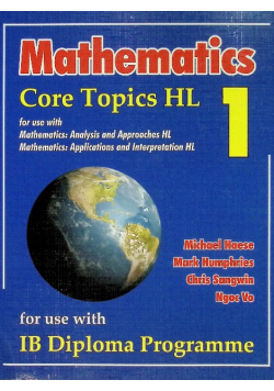 Mathematics: Core Topics HL 1