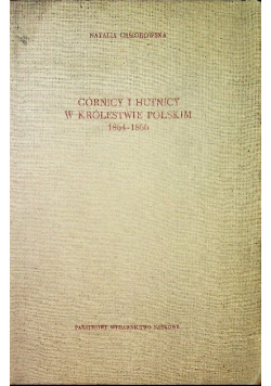 Górnicy i hutnicy w królestwie polskim 1864 do 1866