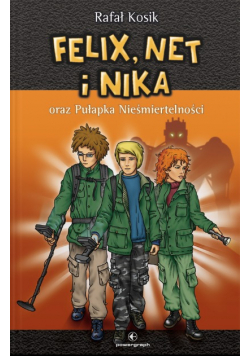 Felix, Net i Nika oraz Pułapka Nieśmiertelności