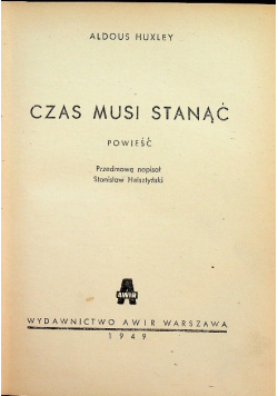 Czas musi stanąć 1949r.