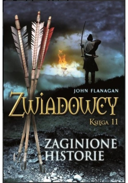 Zwiadowcy Księga 11 Zaginione historie