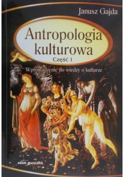 Antropologia kulturowa, Część I