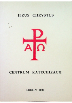 Jezus Chrystus Centrum Katechizacji