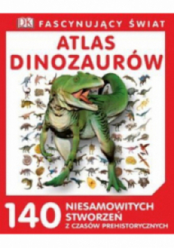 Fascynujący świat Atlas dinozaurów