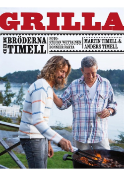 Grilla med bröderna Timell