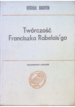 Twórczość Franciszka Rabelaisgo a kulrtura ludowa średniowiecza i renesansu