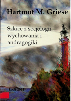 Szkice z socjologii wychowania i andragogiki