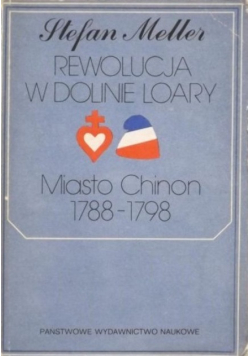 Rewolucja w Dolinie Loary Miasto Chinon 1788 - 1798