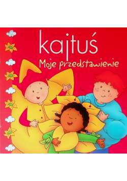 Kajtuś moje przedstawienie