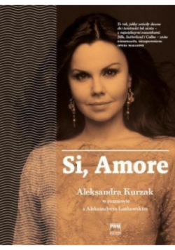 Si amore Aleksandra Kurzak nowa