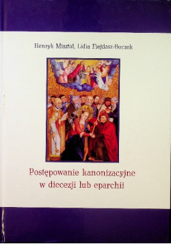 Postępowanie kanonizacyjne w diecezji lub eparchii