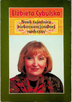 Nowe tajemnice niekonwencjonalnej medycyny