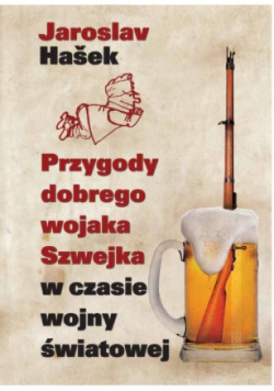 Przygody dobrego wojaka Szwejka w czasie wojny światowej