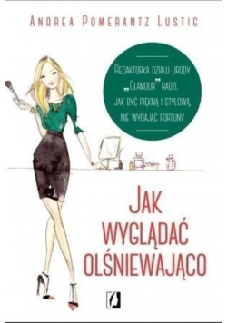 Jak wyglądać olśniewająco