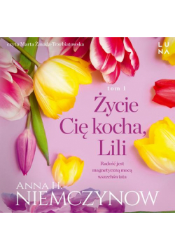 Życie cię kocha, Lili