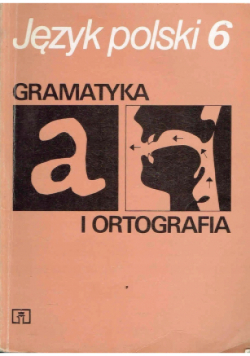 Język polski 6 gramatyka i ortografia