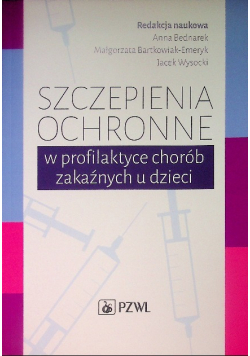 Szczepienia ochronne w profilaktyce chorób zakaźnych u dzieci