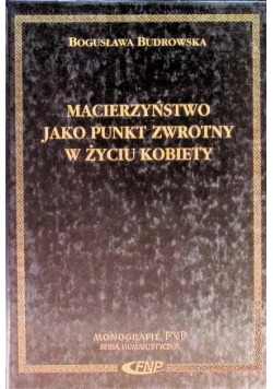 Macierzyństwo jako punkt zwrotny w życiu kobiety