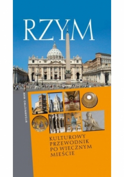 Rzym  Kulturowy przewodnik  po Wiecznym Mieście