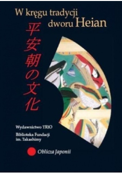 W kręgu tradycji dworu Heian