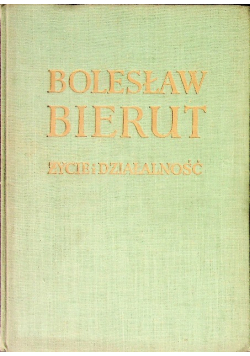 Bolesław Bierut życie i działalność