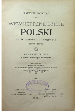 Wewnętrzne Dzieje Polski za Stanisława Augusta Tom V 1897 r.