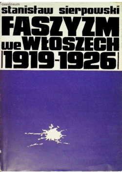 Faszyzm we Włoszech 1919 - 1926