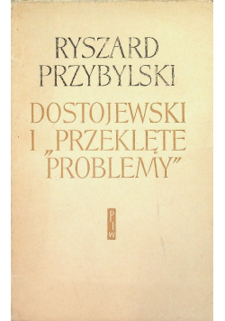 Dostojewski i przeklęte problemy
