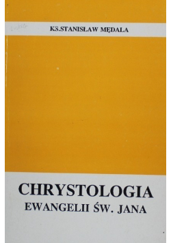 Chrystologia Ewangelii św. Jana